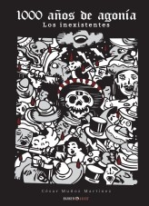 1000 años de agonía: Los inexistentes 1000 años de agonía: Los inexistentes