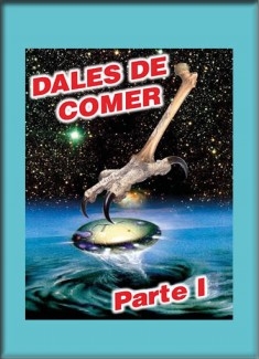 Revelaciones Dales de Comer Parte I