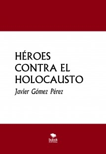HÉROES CONTRA EL HOLOCAUSTO