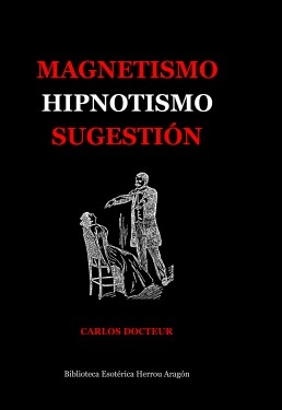 Libro Magnetismo, Hipnotismo, Sugestión, autor Jose Maria Herrou Aragon