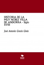 Libro HISTORIA DE LA MUY NOBLE VILLA DE ANDORRA - Siglo XVIII, autor José Antonio Gracia Ginés Libro HISTORIA DE LA MUY NOBLE VILLA DE ANDORRA - Siglo XVIII, autor José Antonio Gracia Ginés