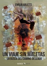 Un viaje sin maletas: En busca del camino deseado Un viaje sin maletas: En busca del camino deseado