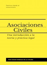 Asociaciones Civiles: una introducción a la teoría y práctica legal Asociaciones Civiles: una introducción a la teoría y práctica legal