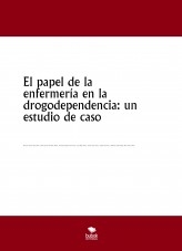 El papel de la enfermería en la drogodependencia: un estudio de caso