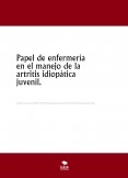 Papel de enfermerÃa en el manejo de la artritis idiopática juvenil. Papel de enfermerÃa en el manejo de la artritis idiopática juvenil.