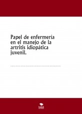 Libro Papel de enfermería en el manejo de la artritis idiopática juvenil., autor María Ferrández Libro Papel de enfermería en el manejo de la artritis idiopática juvenil., autor María Ferrández
