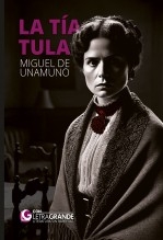 Libro La tía Tula (Edición en letra grande), autor Ediciones LetraGRANDE Libro La tía Tula (Edición en letra grande), autor Ediciones LetraGRANDE