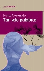 Libro Tan solo palabras. (Edición en letra grande), autor Ediciones LetraGRANDE Libro Tan solo palabras. (Edición en letra grande), autor Ediciones LetraGRANDE
