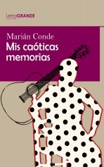 Libro Marián Conde. Mis caóticas memorias. (Edición en letra grande), autor Ediciones LetraGRANDE
