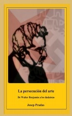 Libro La persecución del arte, autor Josep Pradas Broch Libro La persecución del arte, autor Josep Pradas Broch