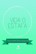 Libro Vida o estafa, autor cruz daniel silva esquivel Libro Vida o estafa, autor cruz daniel silva esquivel