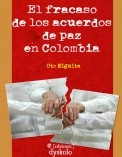 El fracaso de los acuerdos de paz en Colombia El fracaso de los acuerdos de paz en Colombia