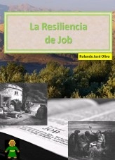 Libro La Resiliencia de Job, autor Rolando José Olivo Libro La Resiliencia de Job, autor Rolando José Olivo