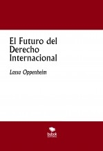 El Futuro del Derecho Internacional El Futuro del Derecho Internacional