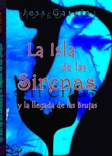 La Isla de las Sirenas y la llegada de las Brujas tomo 3