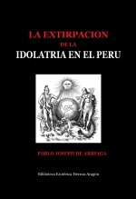 Libro La extirpación de la idolatría en el Perú, autor Jose Maria Herrou Aragon Libro La extirpación de la idolatría en el Perú, autor Jose Maria Herrou Aragon