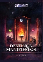 Libro Destinos Manifiestos (Crónicas de Senaria 1), autor Mahy Padilla Martín Libro Destinos Manifiestos (Crónicas de Senaria 1), autor Mahy Padilla Martín