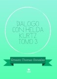 Dialogo con Helda Kurtz Tomo 3