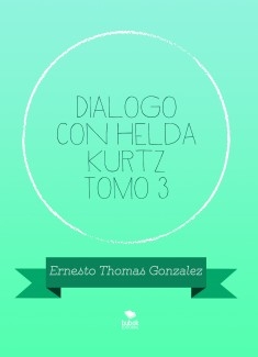 Dialogo con Helda Kurtz Tomo 3