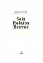 Seis Relatos Breves Seis Relatos Breves