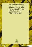 40 sonetos a la salud y la compasión y una reivindicación de Albert Schweitzer