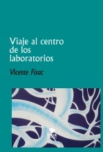 Libro Viaje al centro de los laboratorios, autor Vicente Fisac Rodriguez Libro Viaje al centro de los laboratorios, autor Vicente Fisac Rodriguez