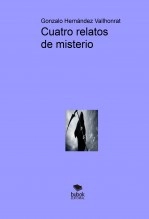 Libro Cuatro relatos misterio, autor Gonzalo Hernández Vallhonrat Libro Cuatro relatos misterio, autor Gonzalo Hernández Vallhonrat