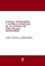 Libro FAMILIA HERNÁNDEZ Y FAMILIA GONZÁLEZ DE LA FAMILIA DE JOSÉ PERAZA HERNÁNDEZ, autor perazavalle Libro FAMILIA HERNÁNDEZ Y FAMILIA GONZÁLEZ DE LA FAMILIA DE JOSÉ PERAZA HERNÁNDEZ, autor perazavalle