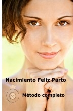 Método Nacimiento Feliz Parto Método Nacimiento Feliz Parto
