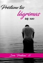 Libro Préstame tus lágrimas: Serie Préstame 11, autor Iris Boo Libro Préstame tus lágrimas: Serie Préstame 11, autor Iris Boo