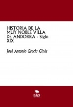 HISTORIA DE LA MUY NOBLE VILLA DE ANDORRA - Siglo XIX