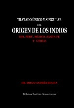 Libro Tratado Único y Singular del Origen de los Indios del Perú, Méjico, Santa Fe y Chile, autor Jose Maria Herrou Aragon Libro Tratado Único y Singular del Origen de los Indios del Perú, Méjico, Santa Fe y Chile, autor Jose Maria Herrou Aragon