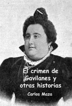 Libro El crimen de Gavilanes y otras historias, autor Carlos Maza Gómez Libro El crimen de Gavilanes y otras historias, autor Carlos Maza Gómez