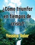 ¿Cómo triunfar en tiempos de crisis?