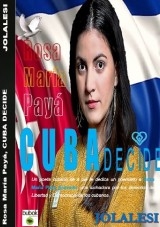 ROSA MARÍA PAYÁ, CUBA DECIDE