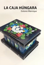 Libro La caja húngara, autor Dolores Manrique Martínez Libro La caja húngara, autor Dolores Manrique Martínez
