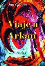 Libro VIAJE A ARKAN, autor JOSE ARGANDA Libro VIAJE A ARKAN, autor JOSE ARGANDA