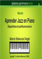 Libro Muestra gratis APRENDER JAZZ EN PIANO, autor Alberto Betancourt Angel Libro Muestra gratis APRENDER JAZZ EN PIANO, autor Alberto Betancourt Angel