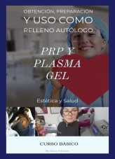PRP y Plasma Gel, Obtención, Preparación y Uso como Filler Autologo PRP y Plasma Gel, Obtención, Preparación y Uso como Filler Autologo