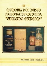 Libro Memoria Del Museo Nacional De Medicina Eduardo Estrella, autor Francisco Rigail Arosemena Libro Memoria Del Museo Nacional De Medicina Eduardo Estrella, autor Francisco Rigail Arosemena