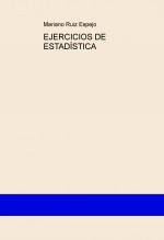 Libro EJERCICIOS DE ESTADÍSTICA, autor Mariano Ruiz Espejo Libro EJERCICIOS DE ESTADÍSTICA, autor Mariano Ruiz Espejo