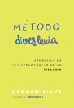 Método Diverlexia: Intervención psicopedagógica de la dislexia Método Diverlexia: Intervención psicopedagógica de la dislexia