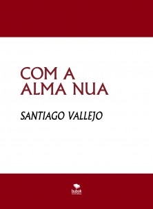 COM A ALMA NUA (Poemas en Español y Portugués)