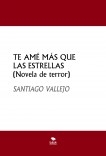 TE AMÉ MÁS QUE LAS ESTRELLAS (Novela de terror)