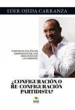 PARTIDOS POLÍTICOS DERIVADOS DE LOS DIALOGOS DE LA HABANA: ¿CONFIGURACIÓN O RE-CONFIGURACIÓN PARTIDISTA? PARTIDOS POLÍTICOS DERIVADOS DE LOS DIALOGOS DE LA HABANA: ¿CONFIGURACIÓN O RE-CONFIGURACIÓN PARTIDISTA?