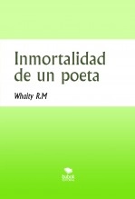 Libro Inmortalidad de un poeta, autor Blanca R.M Libro Inmortalidad de un poeta, autor Blanca R.M