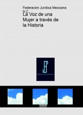 Libro La Voz de una Mujer a través de la Historia, autor fediurismex Libro La Voz de una Mujer a través de la Historia, autor fediurismex
