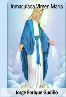 Inmaculada Virgen María
