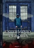 Exterminio y Gloria