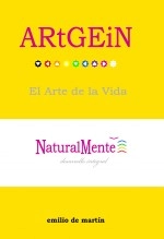 Libro ARtGEiN, El arte de la Vida, autor emilio de martín Libro ARtGEiN, El arte de la Vida, autor emilio de martín